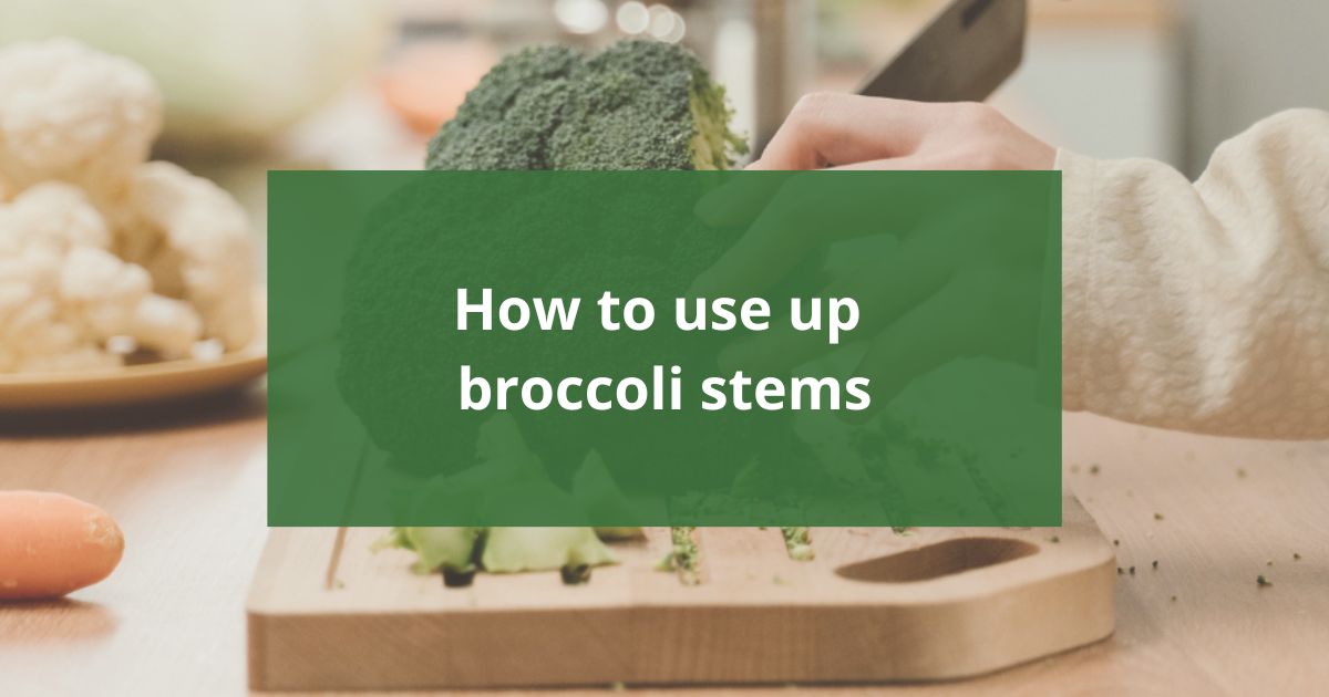 How to use up broccoli stems